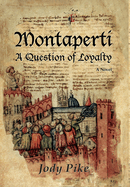 Montaperti: A Question of Loyalty