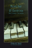 Montclair & Environs, 21st Century Chronicles - Read, Philip M.