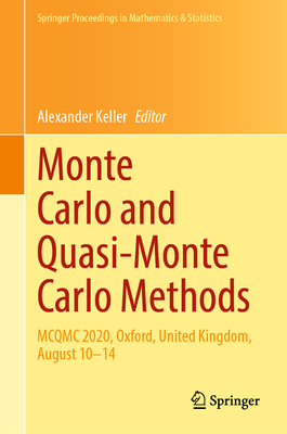 Monte Carlo and Quasi-Monte Carlo Methods: MCQMC 2020, Oxford, United Kingdom, August 10-14 - Keller, Alexander (Editor)