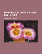 Monte Carlo facts and fallacies