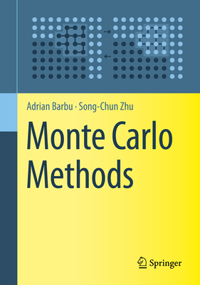 Monte Carlo Methods - Barbu, Adrian, and Zhu, Song-Chun