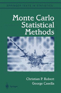 Monte Carlo Statistical Methods - Robert, Christian P, and Robert, Chritian P, and Casella, George