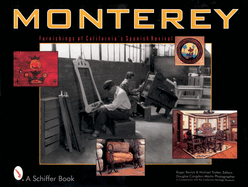 Monterey: Furnishings of California's Spanish Revival