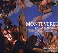 Monteverdi in San Marco - Alena Dantcheva (soprano); Carlo Santi (viola); Marta Graziolino (harp); Maurizio Da Col (tiorba); Odhecaton;...