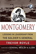 Montgomery: Lessons in Leadership from the Soldier's General