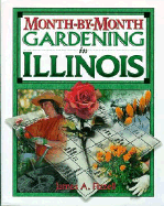 Month by Month Gardening in Illinois - Fizzell, James A