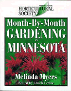 Month-By-Month Gardening in Minnesota - Myers, Melinda