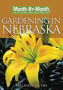 Month-By-Month Gardening in Nebraska