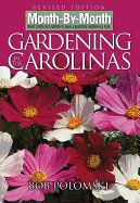 Month-By-Month Gardening in the Carolinas: What to Do Each Month to Have a Beautiful Garden All Year