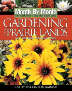 Month by Month Gardening in the Prairie Lands: Iowa, Kansas, Nebraska, North Dakota, South Dakota