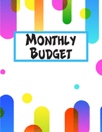 Monthly Budget: Notebook to Track Bills, Household Expenses, Family Finances. Monthly Budget Planner Notebook with Worksheets for Tracking Savings, Spending, Debts, Financial Goals and More. A Must Have for the FIRE Community