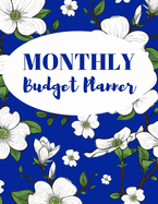 Monthly Budget Planner: Personal Finance, Expense and Income Tracker - Monthly, Weekly and Daily Household and Business Budgeting Organizer