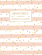 Monthly Budget Planner: Weekly Expense Tracker Personal Finance Journal Bill Organizer Notebook Business Money Planning Workbook