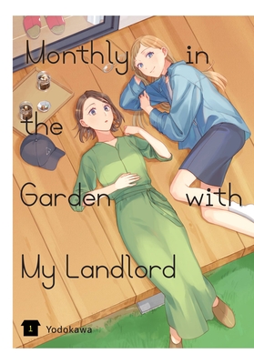 Monthly in the Garden with My Landlord, Vol. 1 - Yodokawa, and Paul, Stephen (Translated by), and Pizarro Lanzas, Elena