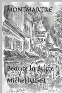 Montmartre: Beaut? la Butte