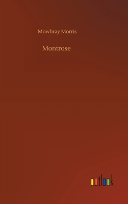 Montrose - Morris, Mowbray