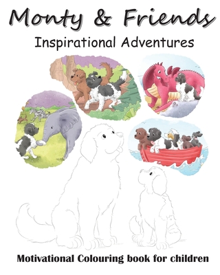 Monty and Friends Inspirational Adventures - Sanders, Mt, and Sanders, Dawn (Compiled by)