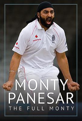 Monty Panesar: The Full Monty - Panesar, Monty, and Flintoff, Andrew (Foreword by)