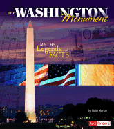 Monumental History Washington Monument Myths, Legends, and Facts