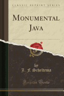 Monumental Java (Classic Reprint)