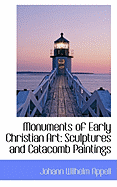 Monuments of Early Christian Art: Sculptures and Catacomb Paintings