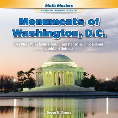 Monuments of Washington, D.C.: Use Place Value Understanding and Properties of Operations to Add and Subtract - McKinney, Devon