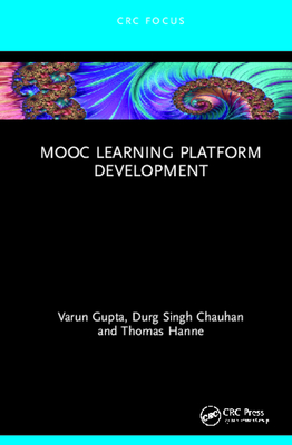 MOOC Learning Platform Development - Gupta, Varun, and Chauhan, Durg Singh, and Hanne, Thomas