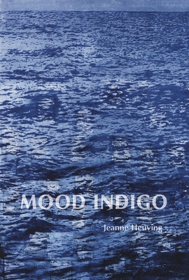 Mood Indigo - Heuving, Jeanne