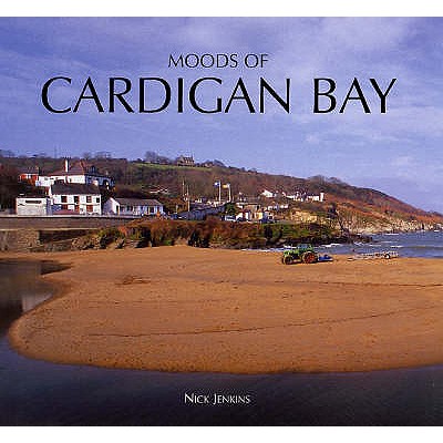 Moods of Cardigan Bay and West Wales - Jenkins, Nick