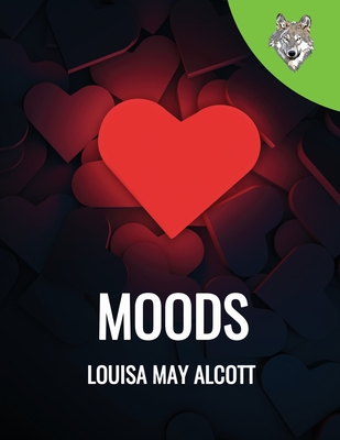 Moods - Alcott, Louisa May