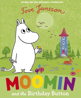 Moomin and the Birthday Button - Jansson, Tove