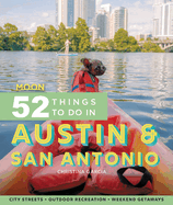 Moon 52 Things to Do in Austin & San Antonio: Local Spots, Outdoor Recreation, Getaways