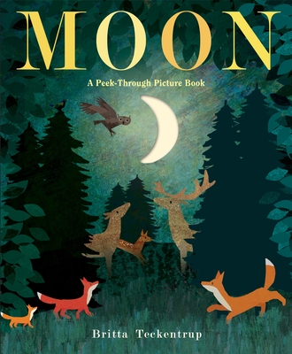 Moon: A Peek-Through Picture Book - Teckentrup, Britta