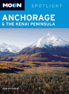 Moon Anchorage & the Kenai Peninsula