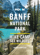 Moon Banff National Park: Scenic Drives, Wildlife, Hiking & Skiing