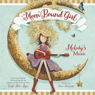 Moon Bound Girl: Melody's Music