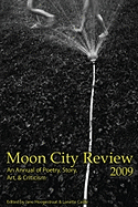 Moon City Review: An Annual of Poetry, Story, Art, & Criticism - Hoogestraat, Jane (Editor), and Cadle, Lanette (Editor), and Blackmon, Julie (Editor)