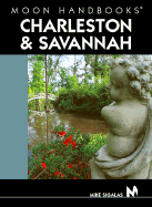 Moon Handbooks Charleston and Savannah - Sigalas, Mike