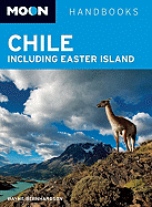 Moon Handbooks Chile: Including Easter Island