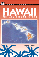 Moon Handbooks Hawaii: The All-Island Guide - Bisignani, J D, and Nilsen, Robert (Revised by)