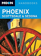 Moon Handbooks Phoenix, Scottsdale & Sedona