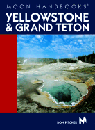 Moon Handbooks Yellowstone and Grand Teton