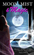 Moon, Mist, & Magic: A Paranormal Romance Anthology