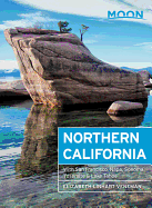 Moon Northern California: With San Francisco, Napa, Sonoma, Yosemite & Lake Tahoe