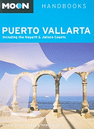 Moon Puerto Vallarta: Including the Nayarit & Jalisco Coasts