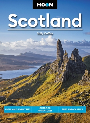 Moon Scotland: Highland Road Trips, Outdoor Adventures, Pubs and Castles - Coffey, Sally