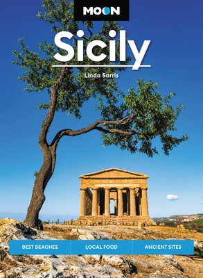 Moon Sicily: Best Beaches, Local Food, Ancient Sites - Sarris, Linda, and Moon Travel Guides