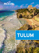 Moon Tulum: With Chichn Itz & the Sian Ka'an Biosphere Reserve