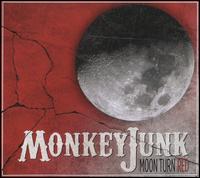 Moon Turn Red - MonkeyJunk