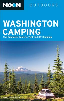 Moon Washington Camping: The Complete Guide to Tent and RV Camping - Stienstra, Tom